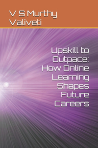 Upskill to Outpace