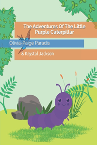 Adventures Of The Little Purple Caterpillar