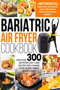 Bariatric Air Fryer Cookbook