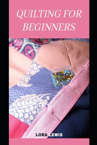 Quilting For Beginners