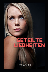 Geteilte Liebheiten