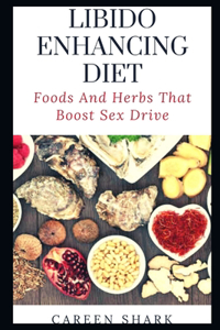 Libido Enhancing Diet