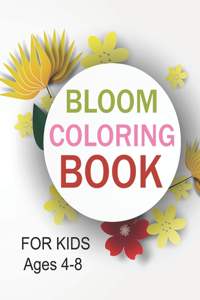 Bloom Coloring Book For Kids Ages 4-8