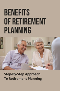 Benefits Of Retirement Planning