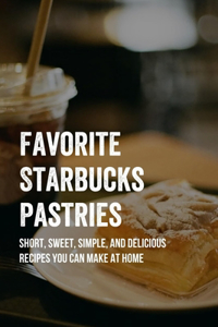 Favorite Starbucks Pastries