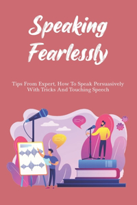 Speaking Fearlessly
