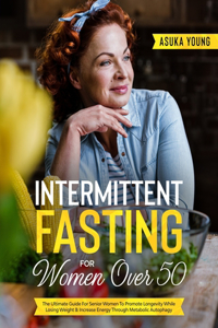 Intermittent Fasting For Women Over 50