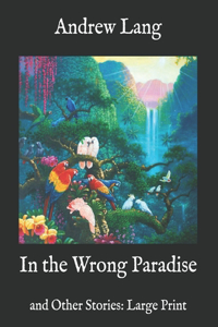 In the Wrong Paradise