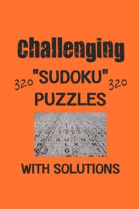 Challenging 320 Sudoku Puzzles with solutions