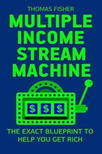 Multiple Income Stream Machine