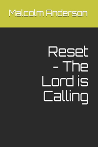 Reset - The Lord is Calling