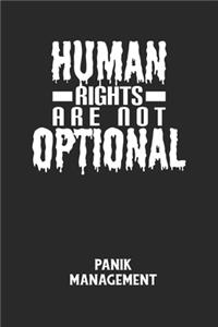 HUMAN RIGHTS ARE NOT OPTIONAL - Panik Management: Arbeitsbuch, um seine Angst oder Panik zu verstehen und in den Griff zu bekommen.