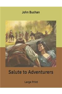 Salute to Adventurers