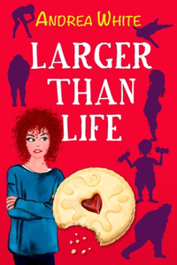 Larger Than Life