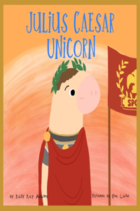 Julius Caesar Unicorn