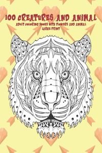 Adult Coloring Books with Flowers and Animal - 100 Creatures and Animal - Large Print