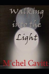 Walking into the Light