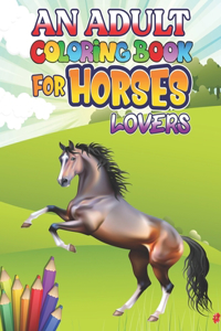 Adult Coloring Book for Horse Lovers