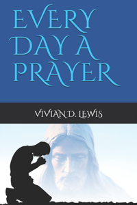 Every Day A Prayer