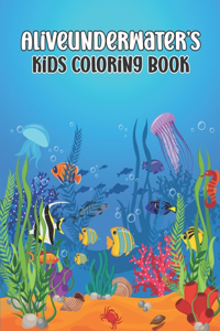 Aliveunderwater's Kids Coloring Book