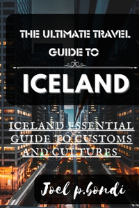 Ultimate Travel Guide to Iceland