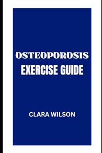 Osteoporosis Exercise Guide
