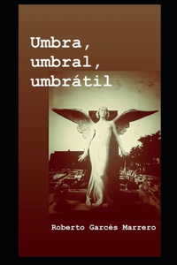 Umbra, umbral, umbrátil