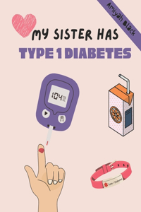 My Sister has Type 1 Diabetes
