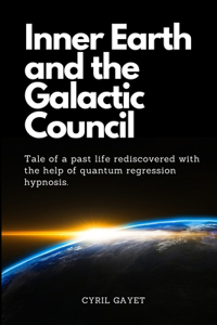 Inner Earth and the Galactic Council