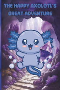 Happy Axolotl's Great Adventure