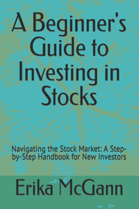 Beginner's Guide to Investing in Stocks