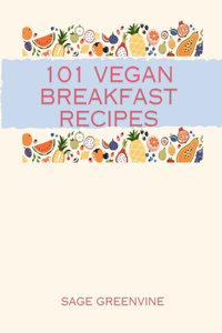 101 Vegan Breakfast Recipes