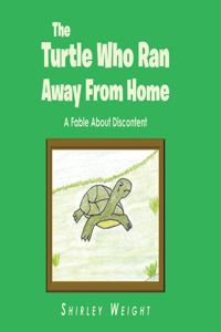 Turtle Who Ran Away From Home