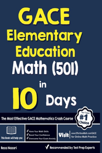 GACE Elementary Education Math (501) in 10 Days