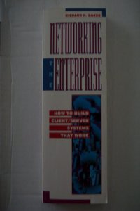 Networking the Enterprise: How to Build Client/Server Systems That Work (McGraw-Hill Series on Computer Communications)