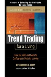 Trend Trading for a Living, Chapter 9 - Selecting Bullish Stocks to Trend-Trade