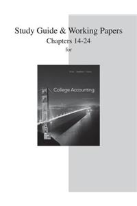 Study Guide and Working Papers Chapters for College Accounting (14-24)