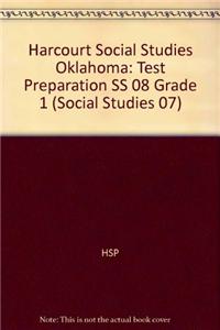 Harcourt Social Studies Oklahoma: Test Preparation SS 08 Grade 1