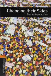 Oxford Bookworms Library: Level 2:: Changing their Skies: Stories from Africa Audio Pack