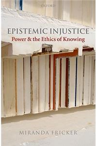 Epistemic Injustice