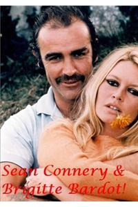 Sean Connery & Brigitte Bardot!