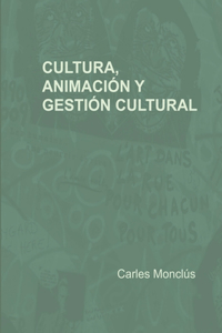 Cultura, animación y gestión cultural