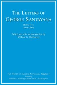 The Letters of George Santayana, Book Five, 1933-1936, Volume 5