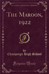 The Maroon, 1922 (Classic Reprint)