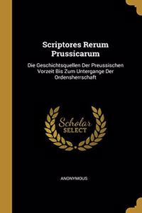 Scriptores Rerum Prussicarum