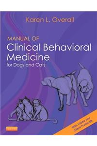 Manual of Clinical Behavioral Medicine for Dogs and Cats
