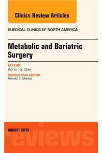 Metabolic and Bariatric Surgery, an Issue of Surgical Clinics of North America, E-Book
