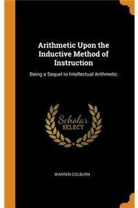 Arithmetic Upon the Inductive Method of Instruction