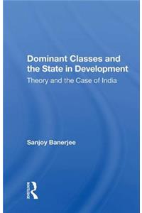 Dominant Classes And The State In Development
