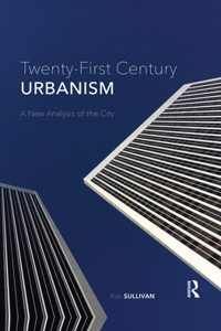 Twenty-First Century Urbanism